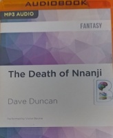The Death of Nnanji written by Dave Duncan performed by Victor Bevine on MP3 CD (Unabridged)